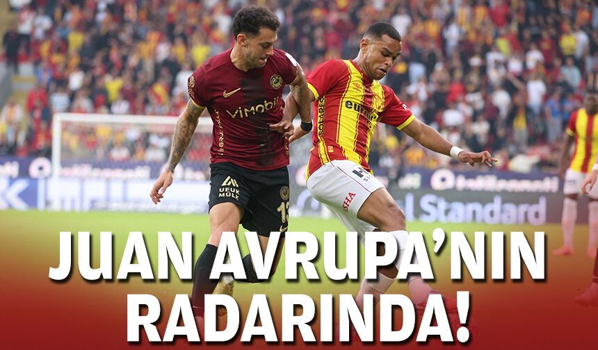 Juan, Avrupa'nın radarında!