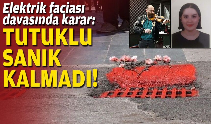 Elektrik faciası davasında gözler mahkemede!