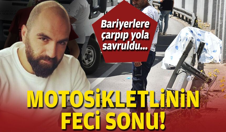 Bariyerlere çarpıp yola savruldu... Motosikletlinin feci sonu!
