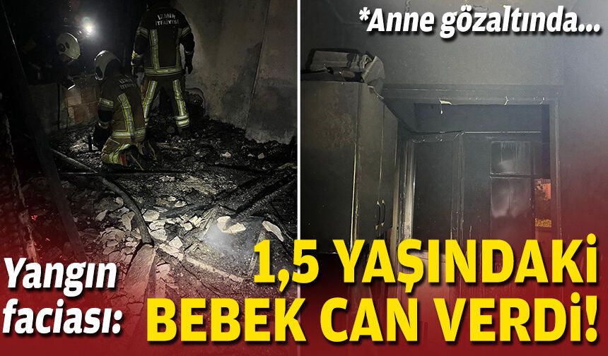 Yangında can verdi... Küçük çocuğun korkunç sonu!