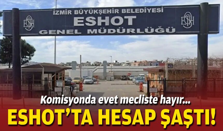 ESHOT’ta 16 yıl sonra bir ilk: Kesin hesaba oy birliği!