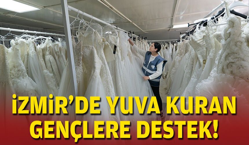 İzmir’de yuva kuran gençlere destek!
