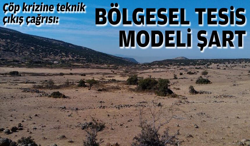 Çöp krizine teknik çıkış çağrısı: Bölgesel tesis modeli şart