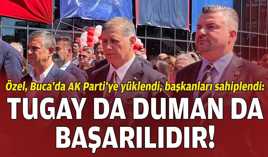 Özel’den Buca Mesajları!