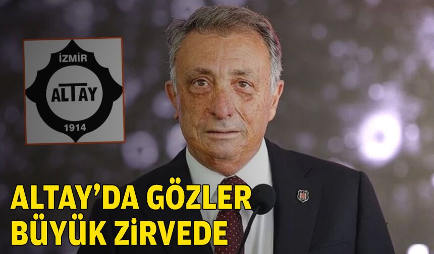 Altay'da gözler büyük zirvede