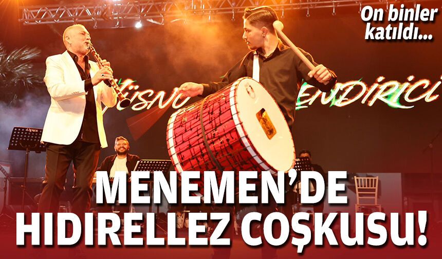 On binler katıldı... Menemen’de Hıdırellez coşkusu!