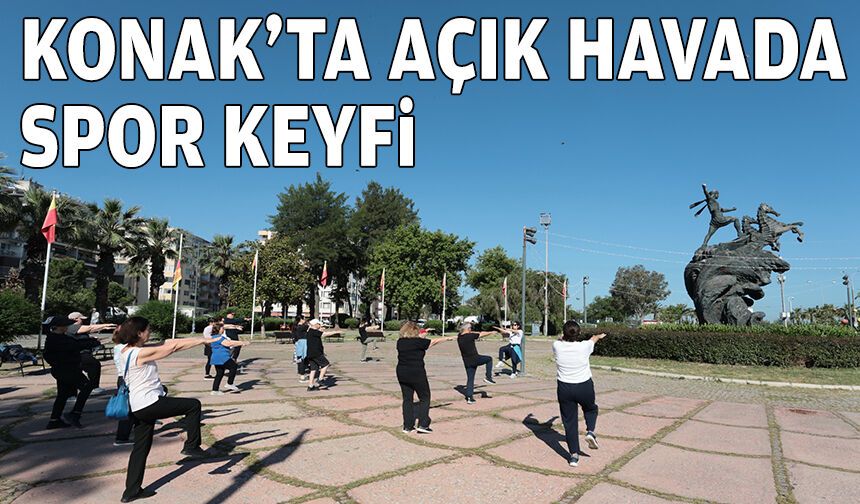 Konak'ta açık havada spor keyfi
