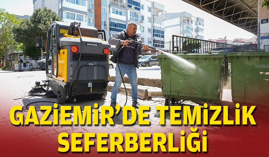 Gaziemir’de temizlik seferberliği
