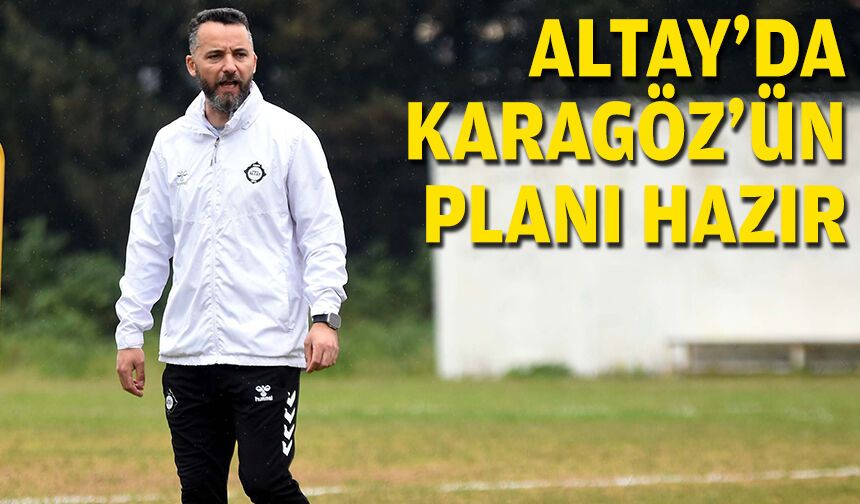 Altay'da Karagöz'ün planı hazır
