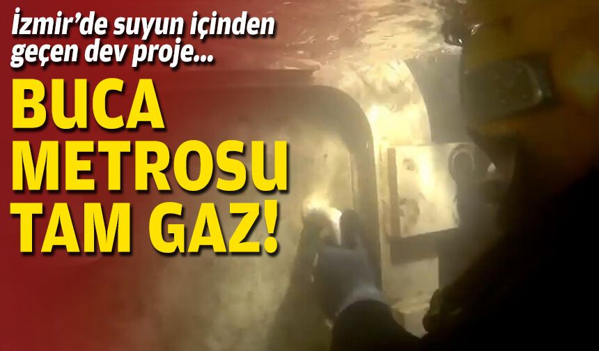 İzmir’de suyun içinden geçen dev proje... Buca Metrosu hızla ilerliyor