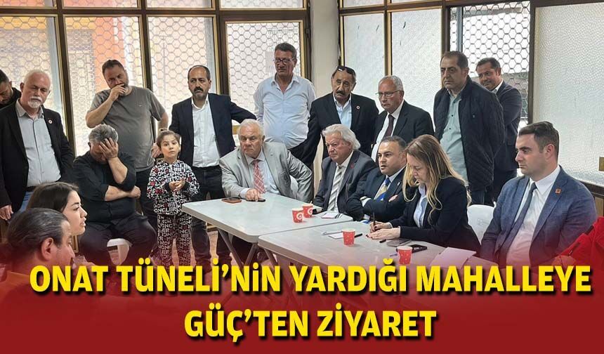 Onat Tüneli’nin yardığı mahalleye CHP’li Güç’ten ziyaret: Mahalleli dert yandı!