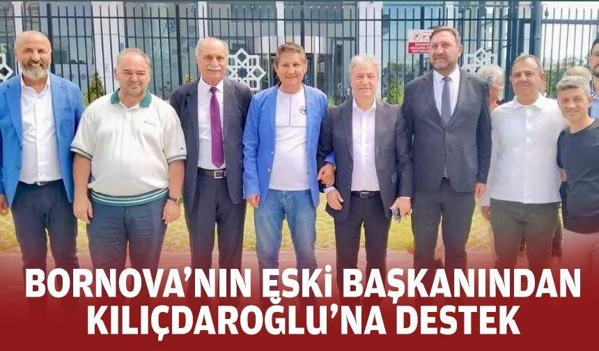 Bornova'nın eski başkanından Kılıçdaroğlu'na destek