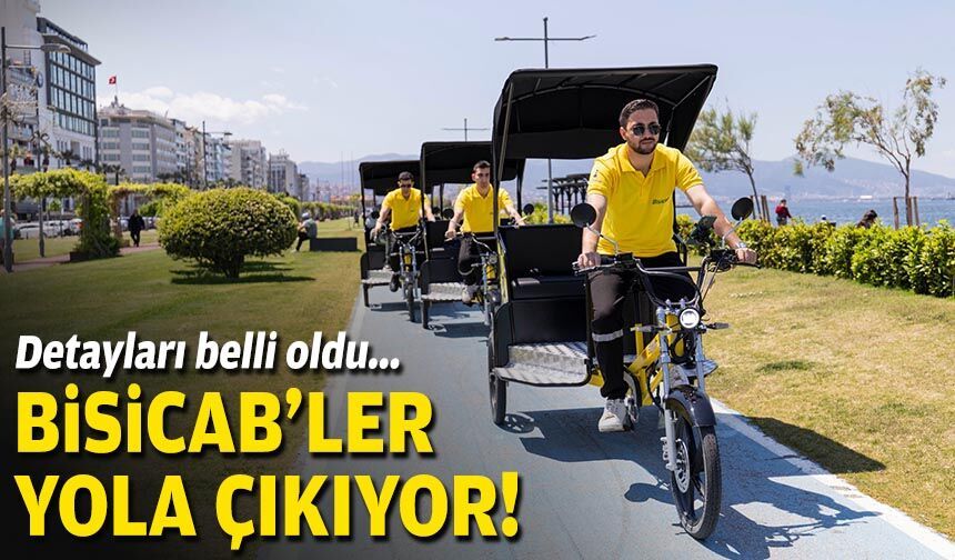 Detayları belli oldu... Bisicab’ler yola çıkıyor!