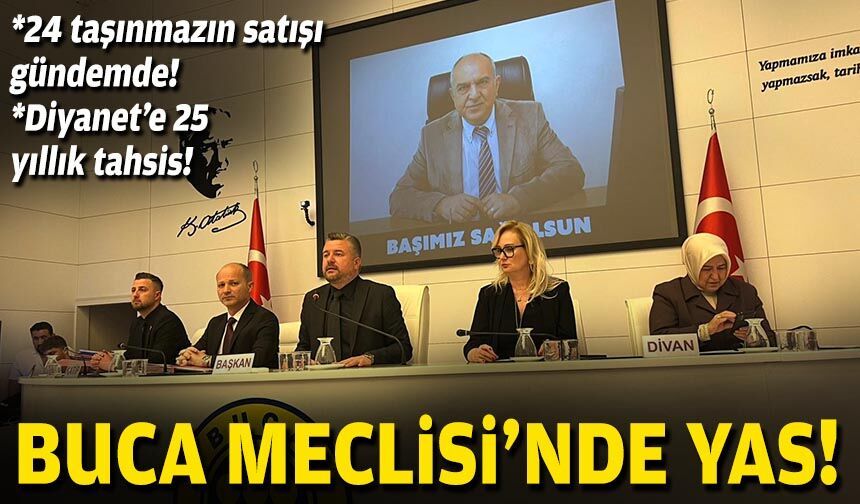 Buca Meclisi'nde yas!