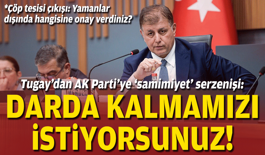 Tugay’dan AK Parti’ye ‘samimiyet’ serzenişi: Darda kalmamızı istiyorsunuz!