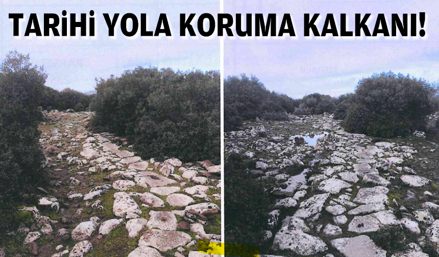 Tarihi yola koruma kalkanı!