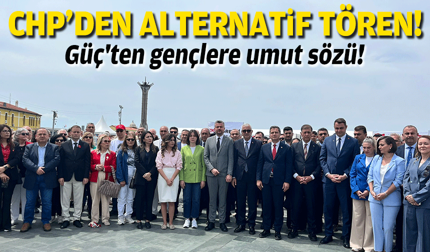 CHP İzmir'den alternatif tören... Güç'ten gençlere umut sözü!
