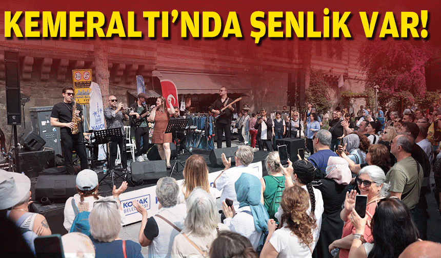 Kemeraltı'nda şenlik var!