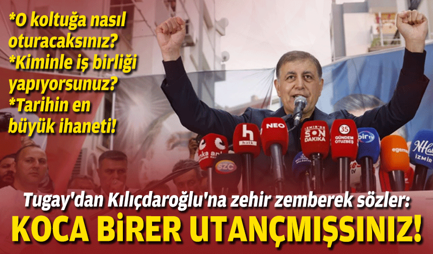 Tugay'dan Kılıçdaroğlu'na zehir zemberek sözler: Koca birer utançmışsınız!