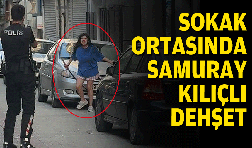 Sokak ortasında samuray kılıçlı dehşet!