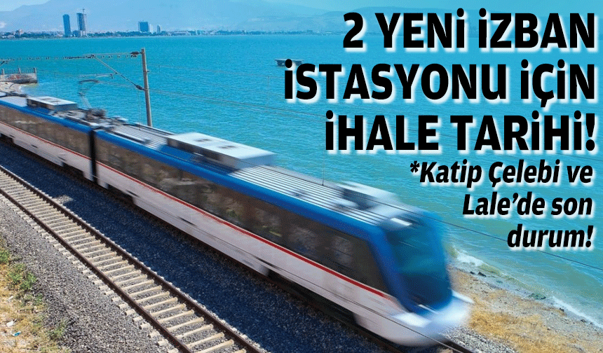2 yeni İZBAN istasyonu için ihale tarihi!