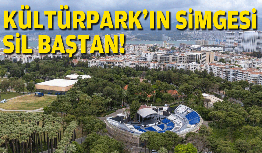 Kültürpark'ın simgesi baştan yaratıldı