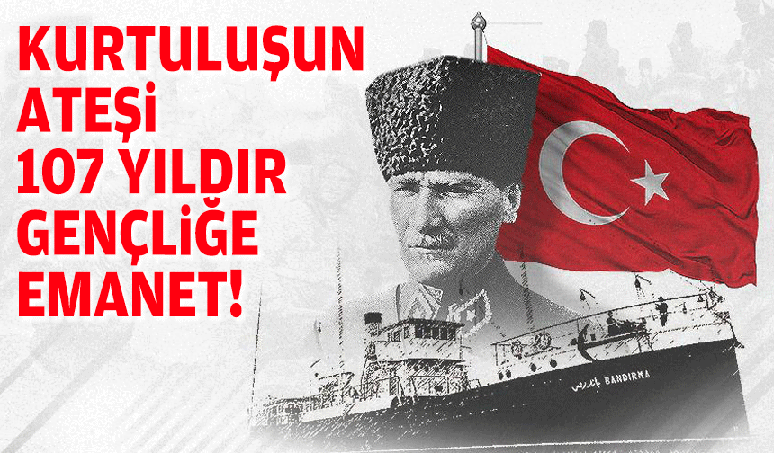 Kurtuluşun ilk adımı 107 yıl önce bugün atıldı!