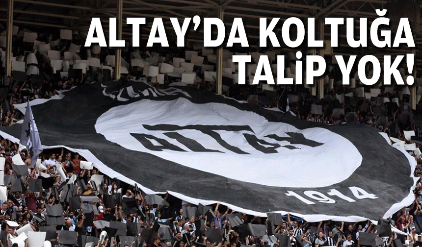 Altay'da koltuğa talip yok!