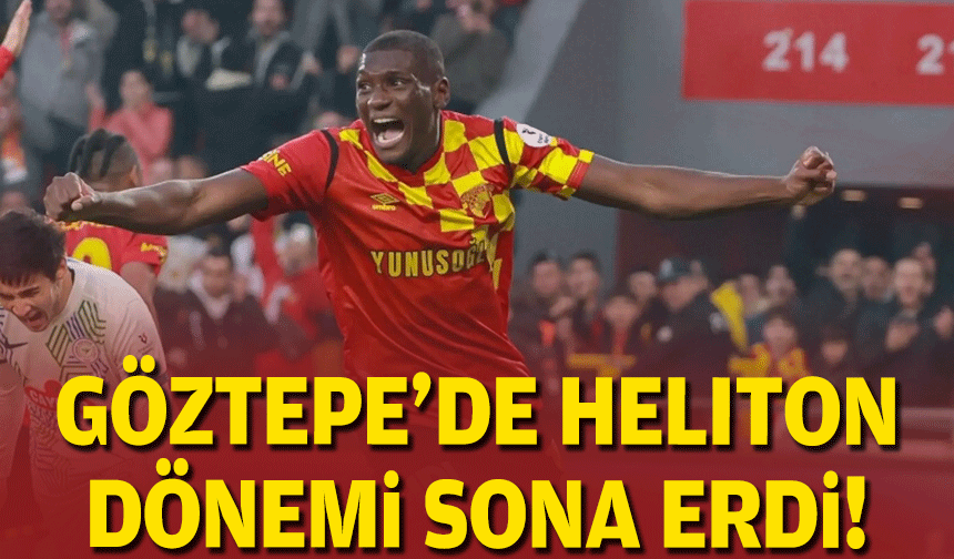 Göztepe Heliton dönemi sona eriyor!