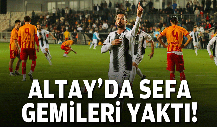 Altay'da Sefa gemileri yaktı