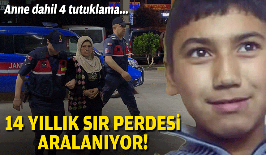 14 yıllık sır perdesi aralanıyor... Anne dahil 4 tutuklama!