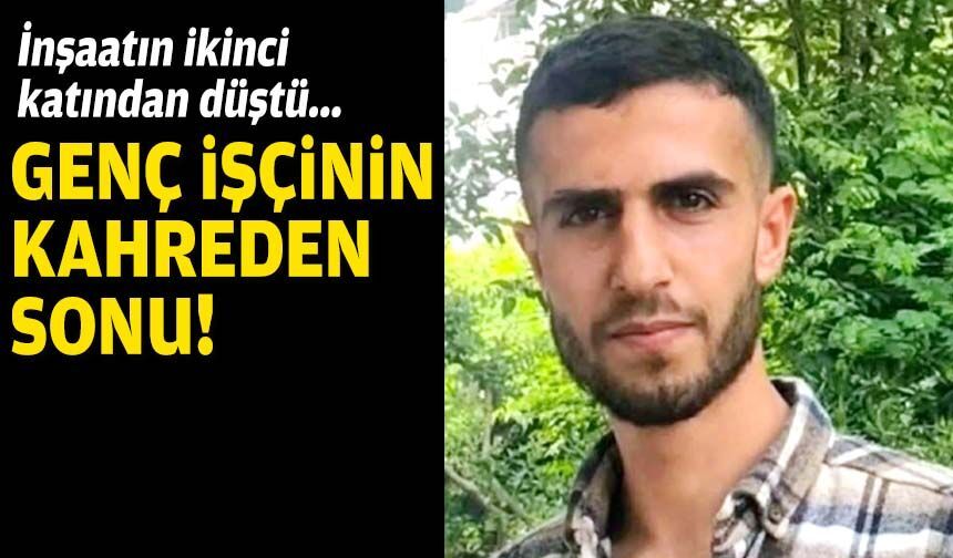 İnşaatın ikinci katından düştü... Genç işçinin kahreden sonu!