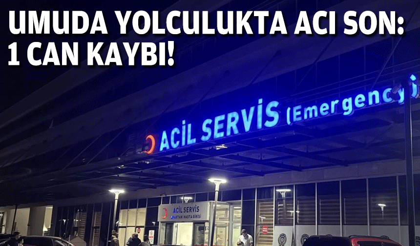 Bodrum'da göçmen botu faciası: 1 ölü, 1 yaralı!