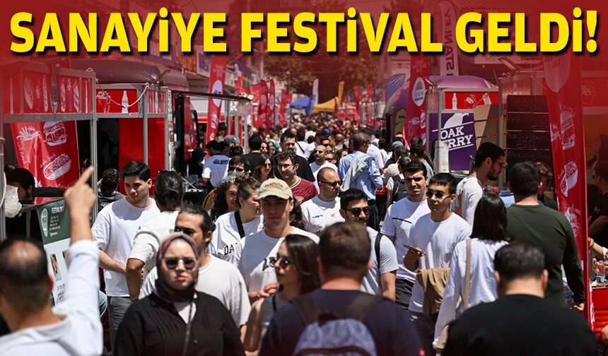 Sanayiye festival geldi!