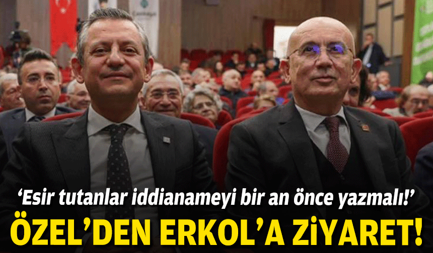 Ümit Erkol’u cezaevinde ziyaret eden Özel: Esir tutanlar iddianameyi bir an önce yazmalı!