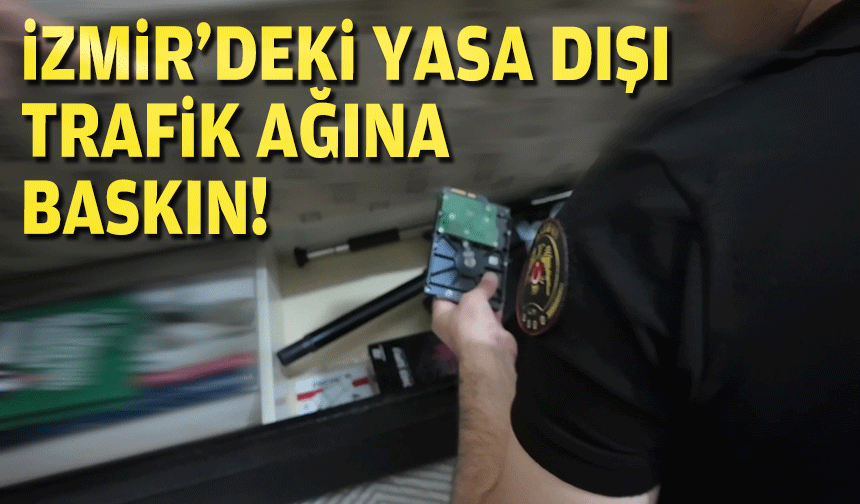 İzmir'deki yasa dışı bahis ağına baskın!