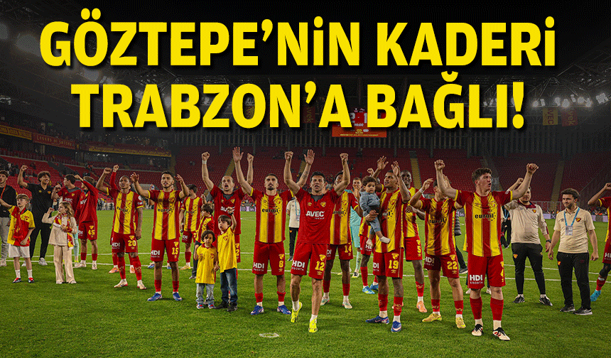 Göztepe’nin kaderi Trabzon'a bağlı!