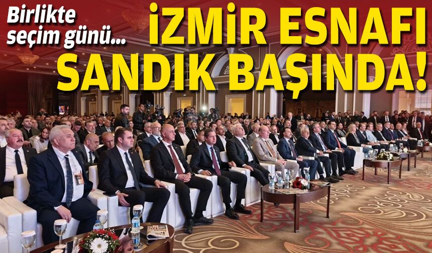 Birlikte seçim günü… İzmir esnafı sandığa gidiyor!
