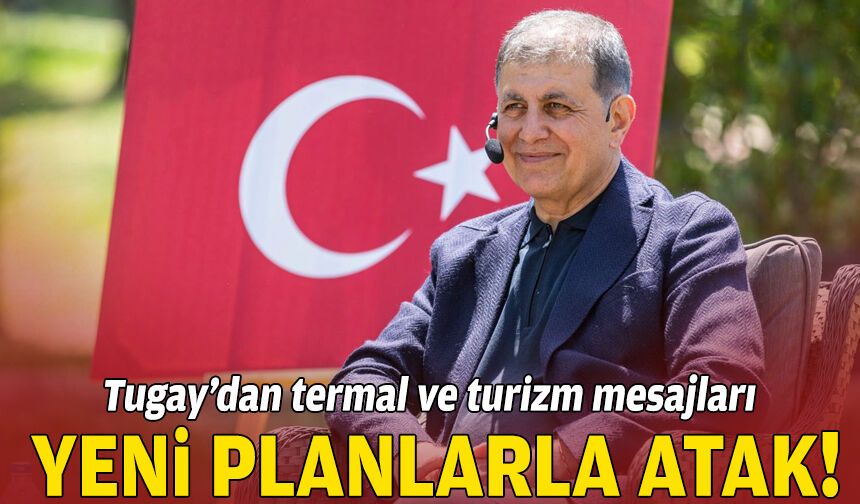 Tugay: Yeni planlarla Balçova'da jeotermal atağı olacak!