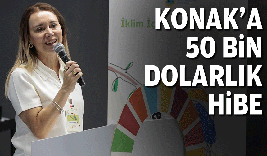 Konak'a 50 bin dolarlık hibe!
