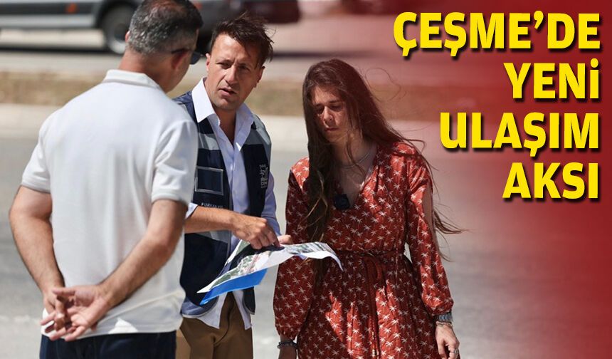 Çeşme’de yeni ulaşım aksı