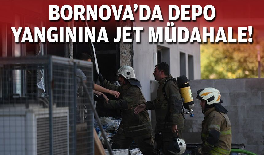 Bornova’da depo yangınına jet müdahale