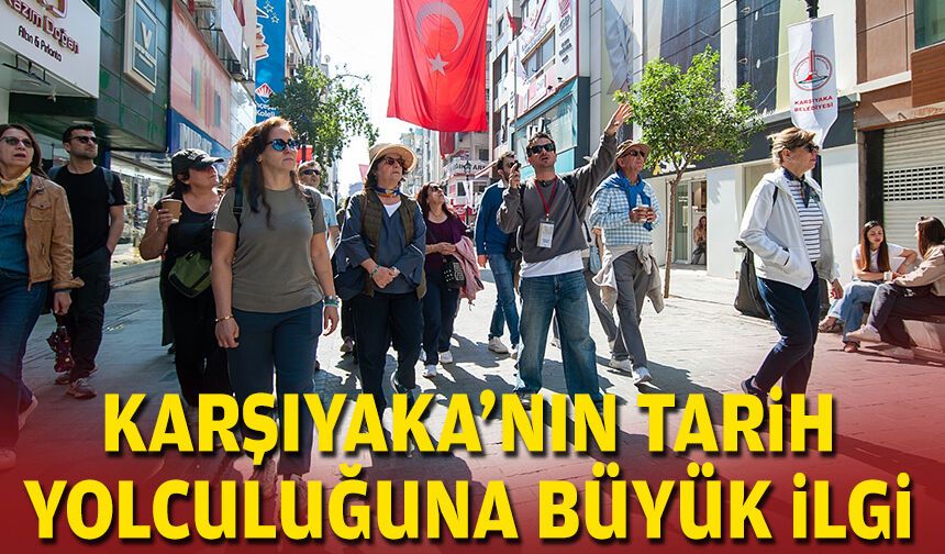 Karşıyaka’nın tarih yolculuğuna büyük ilgi