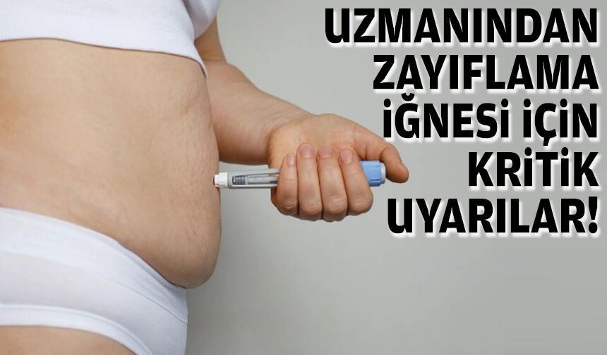 Uzmanından zayıflama iğnesi için kritik uyarılar!