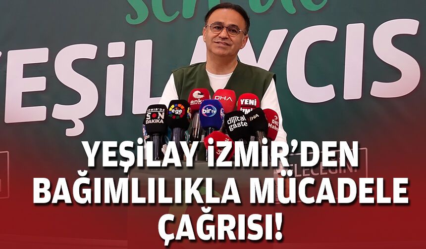 Yeşilay İzmir'den bağımlılıkla mücadele çağrısı!
