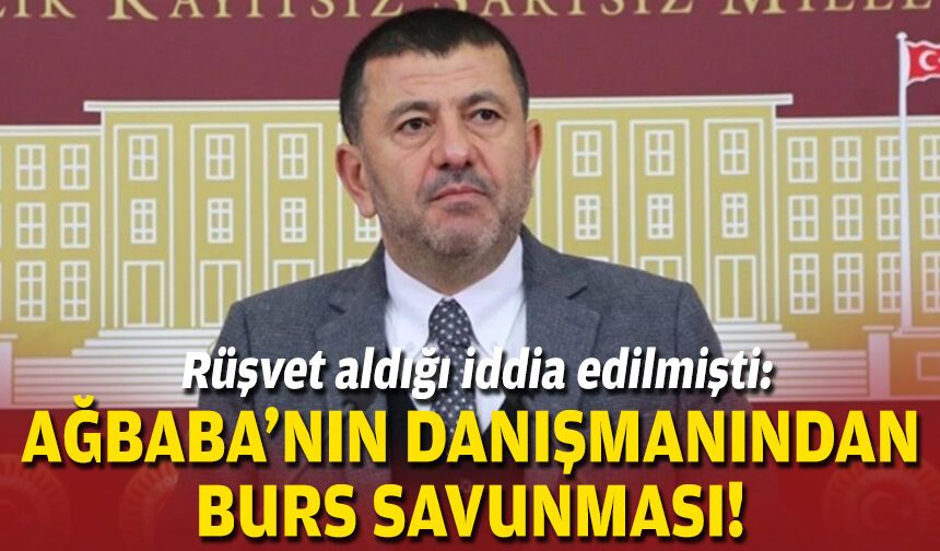 Rüşvet aldığı iddia edilmişti: Ağbaba'nın danışmanından burs savunması!