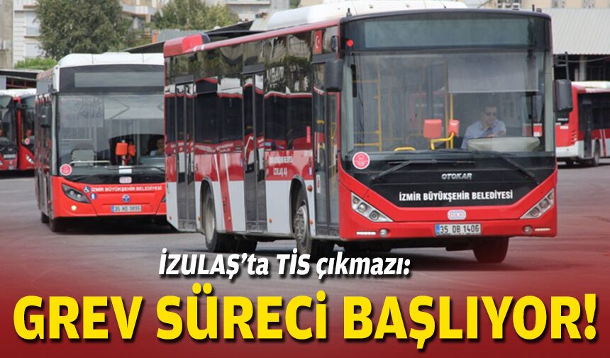 İZULAŞ’ta TİS çıkmazı: Grev süreci başlıyor!