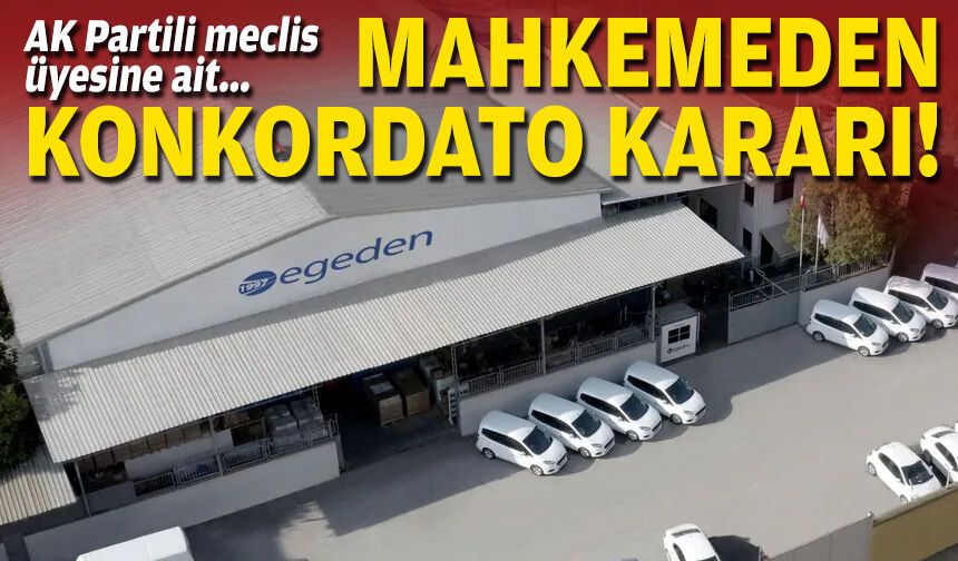 AK Partili meclis üyesine ait... Mahkemeden konkordato kararı!