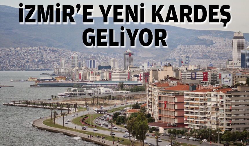 İzmir’e yeni kardeş geliyor
