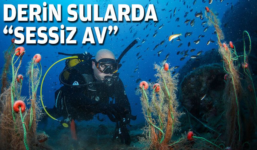 Derin sularda “sessiz av”